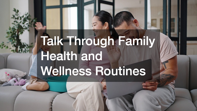 Talk Through Family Health and Wellness Routines