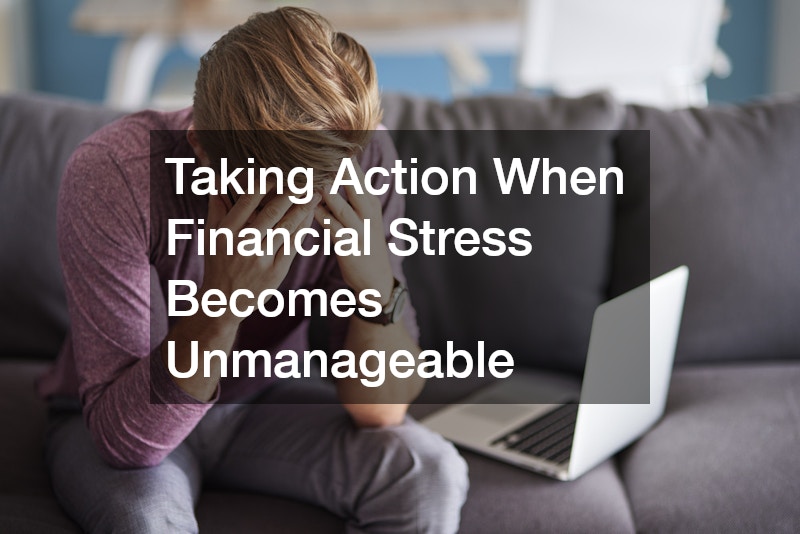 Taking Action When Financial Stress Becomes Unmanageable
