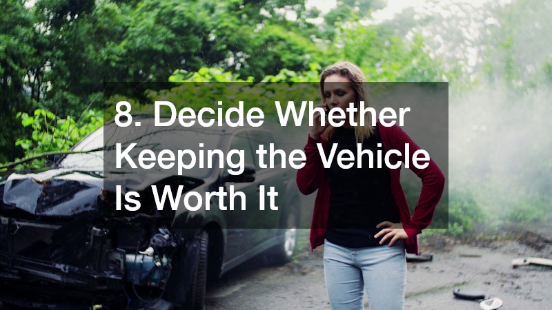 8. Decide Whether Keeping the Vehicle Is Worth It