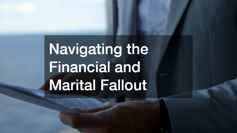 Navigating the Financial and Marital Fallout