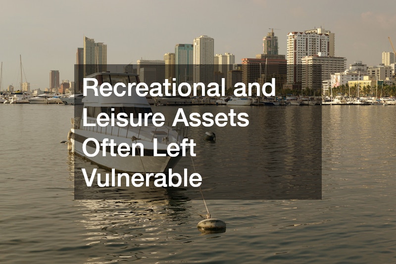 Recreational and Leisure Assets Often Left Vulnerable