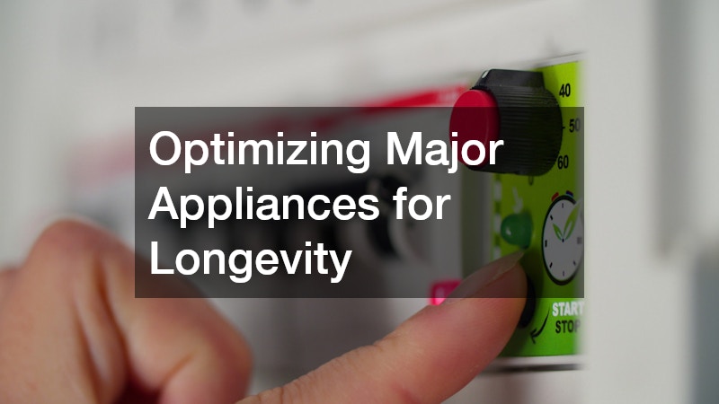 Optimizing Major Appliances for Longevity