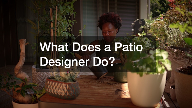 What Does a Patio Designer Do?