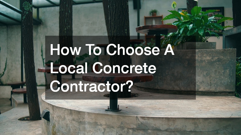 How To Choose A Local Concrete Contractor?