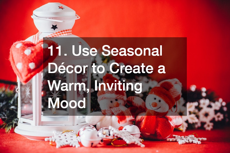 11. Use Seasonal Décor to Create a Warm, Inviting Mood