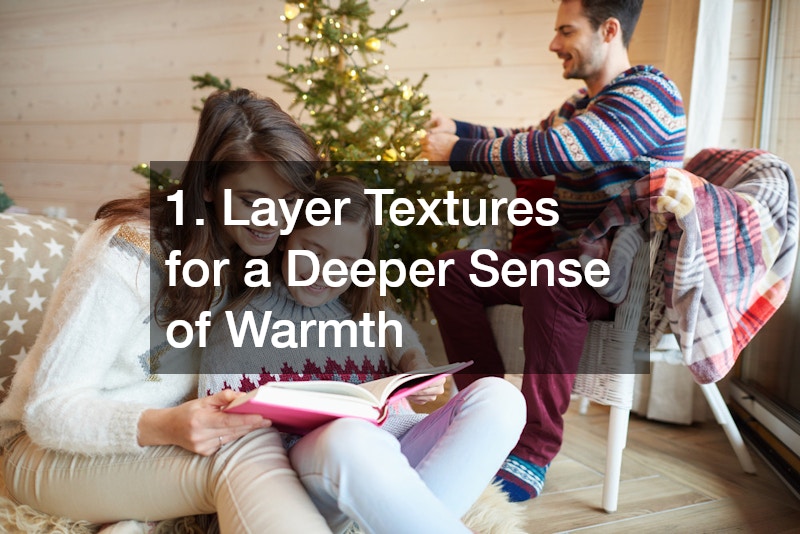 1. Layer Textures for a Deeper Sense of Warmth