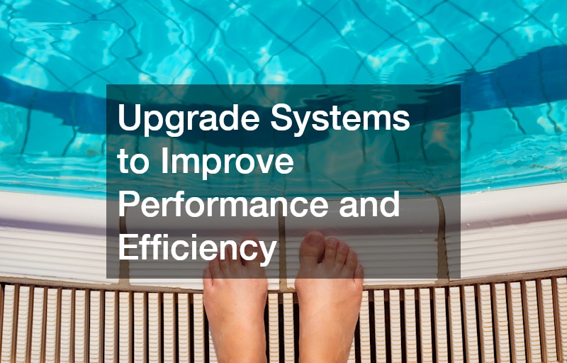 Upgrade Systems to Improve Performance and Efficiency