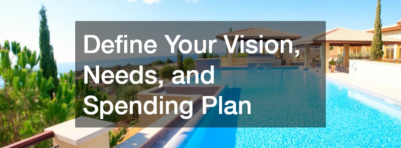 Define Your Vision, Needs, and Spending Plan