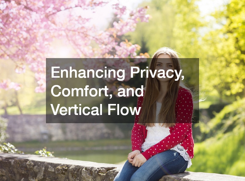 Enhancing Privacy, Comfort, and Vertical Flow