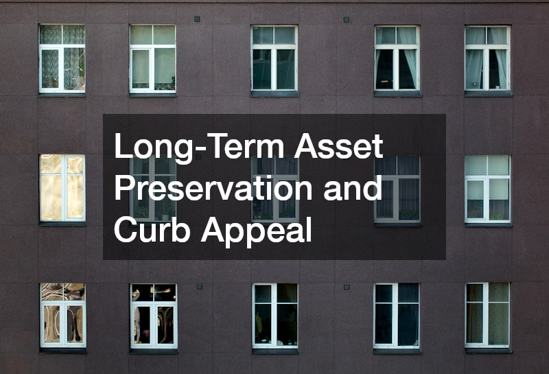 Long-Term Asset Preservation and Curb Appeal
