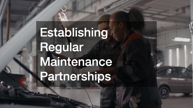 Establishing Regular Maintenance Partnerships