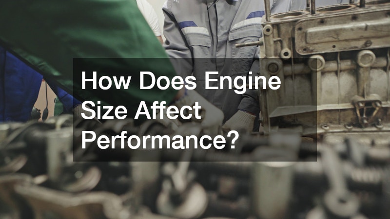 How Does Engine Size Affect Performance?