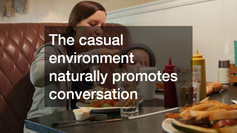 The casual environment naturally promotes conversation