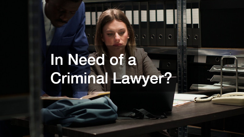In Need of a Criminal Lawyer?