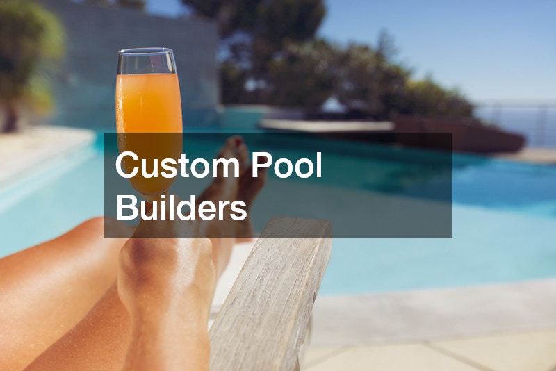 Custom Pool Builders