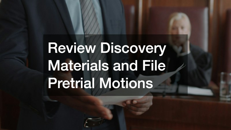 Review Discovery Materials and File Pretrial Motions