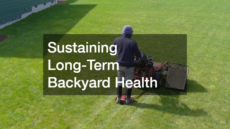 Sustaining Long-Term Backyard Health