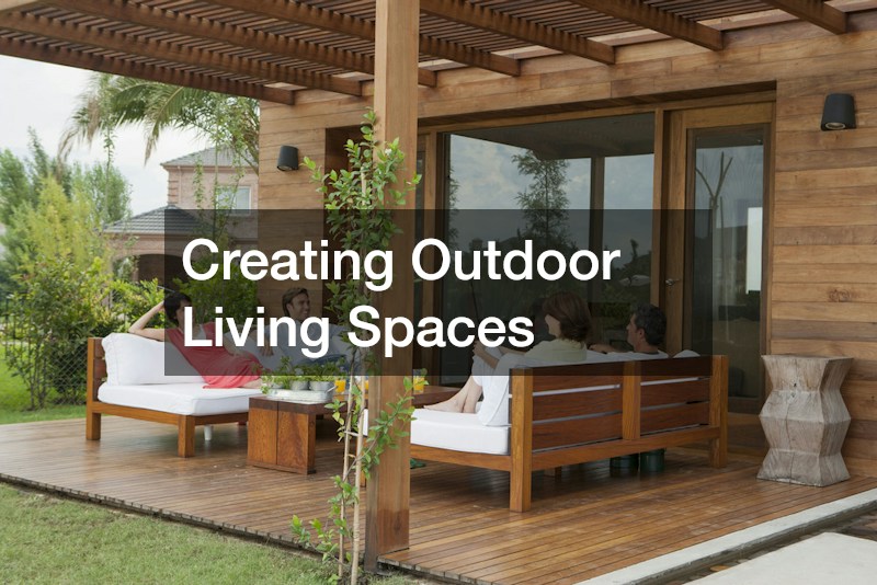 Creating Outdoor Living Spaces