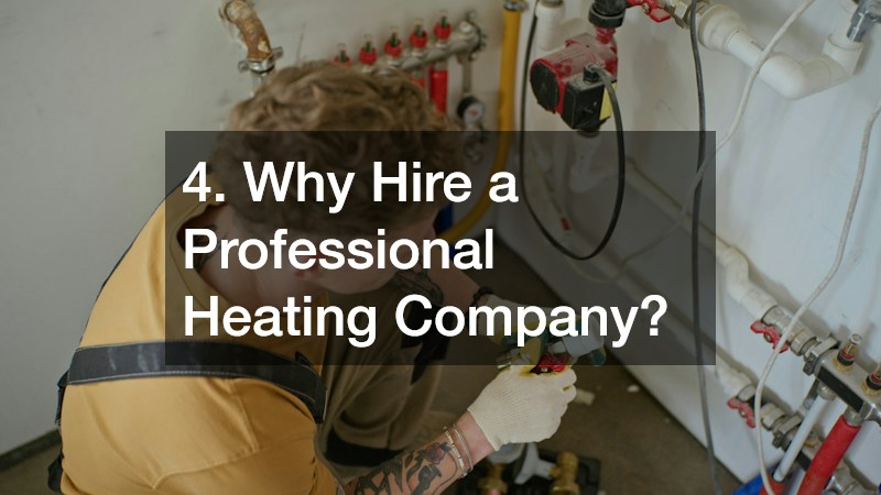 4. Why Hire a Professional Heating Company?
