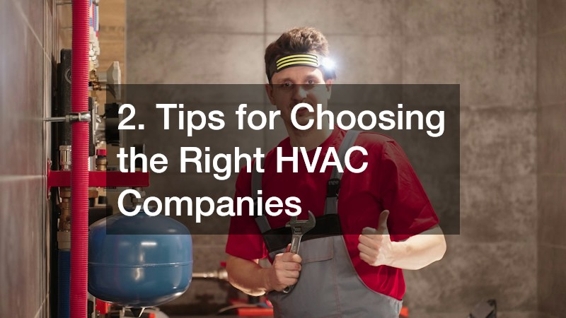 2. Tips for Choosing the Right HVAC Companies