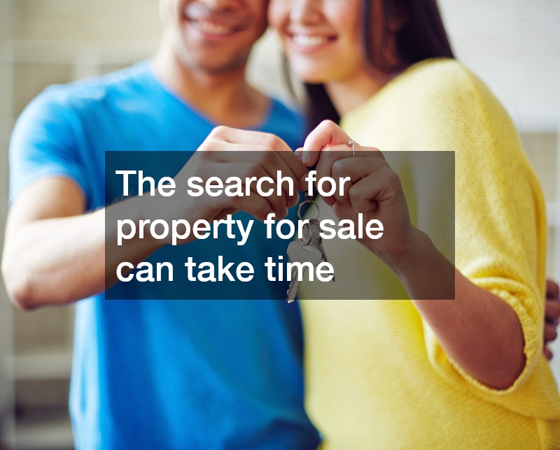 The search for property for sale can take time