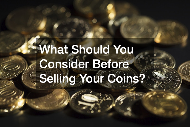 What Should You Consider Before Selling Your Coins?