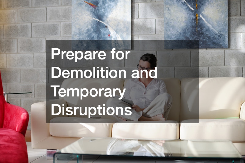 Prepare for Demolition and Temporary Disruptions