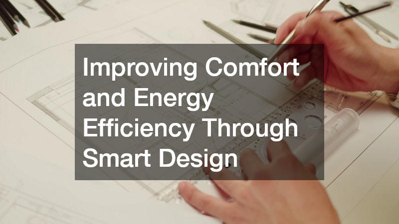 Improving Comfort and Energy Efficiency Through Smart Design