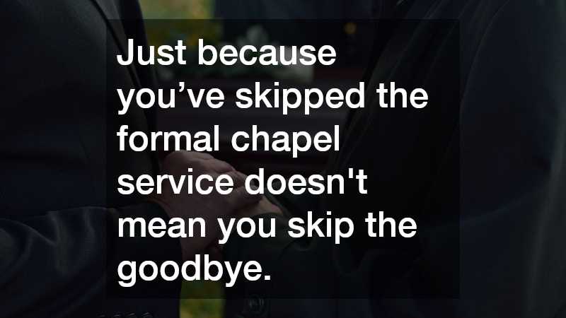 Just because you’ve skipped the formal chapel service doesn