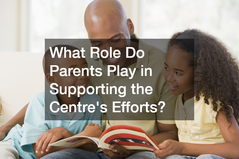 What Role Do Parents Play in Supporting the Centre