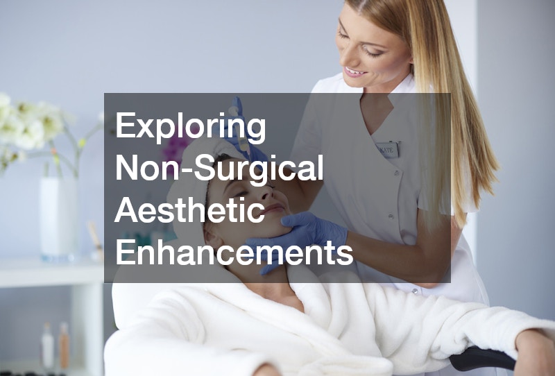 Exploring Non-Surgical Aesthetic Enhancements