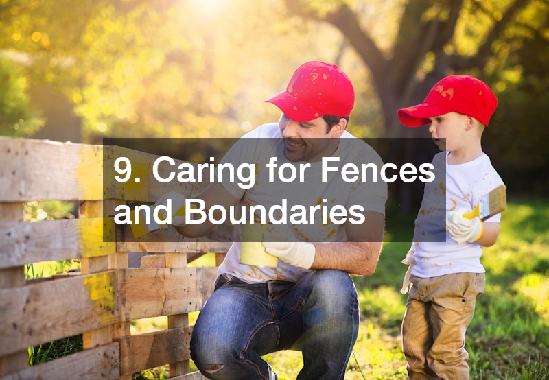 9. Caring for Fences and Boundaries