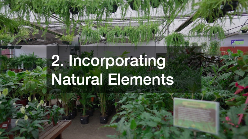 2. Incorporating Natural Elements