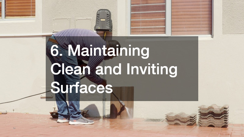 6. Maintaining Clean and Inviting Surfaces