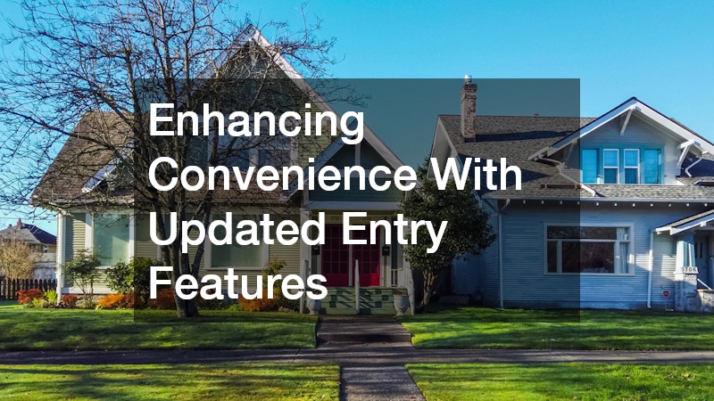 Enhancing Convenience With Updated Entry Features