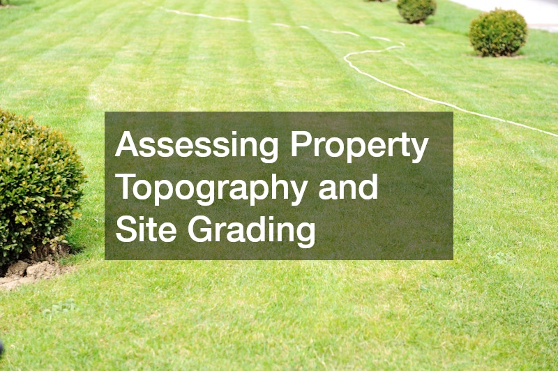 Assessing Property Topography and Site Grading