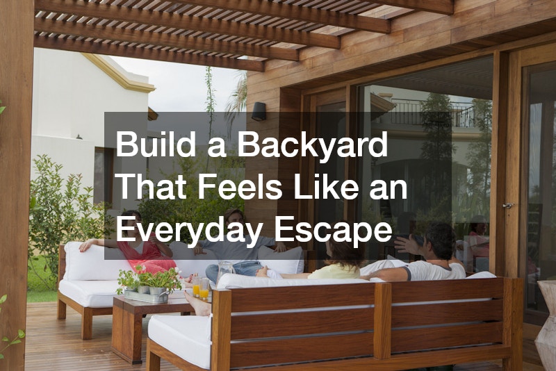Build a Backyard That Feels Like an Everyday Escape