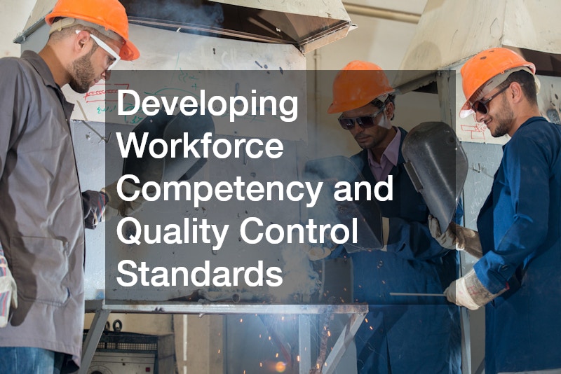 Developing Workforce Competency and Quality Control Standards