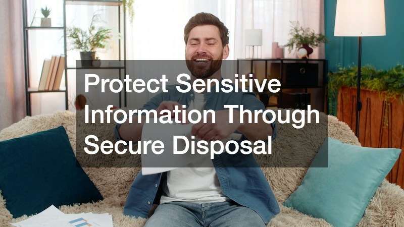 Protect Sensitive Information Through Secure Disposal