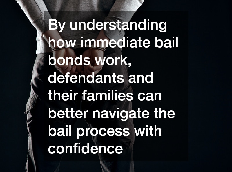 By understanding how immediate bail bonds work, defendants and their families can better navigate the bail process with confidence