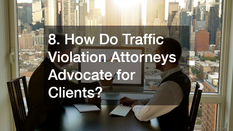 8. How Do Traffic Violation Attorneys Advocate for Clients?