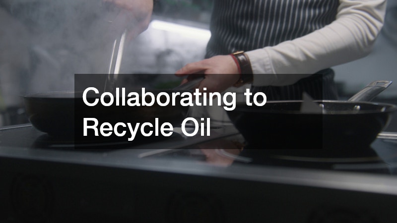 Collaborating to Recycle Oil