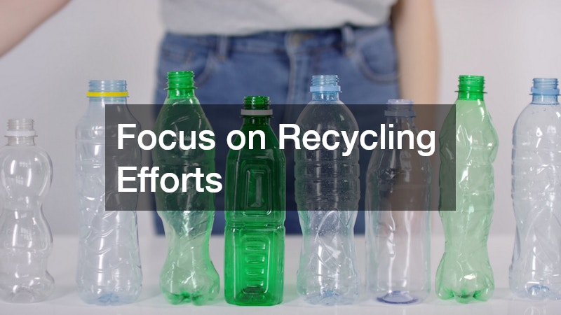 Focus on Recycling Efforts