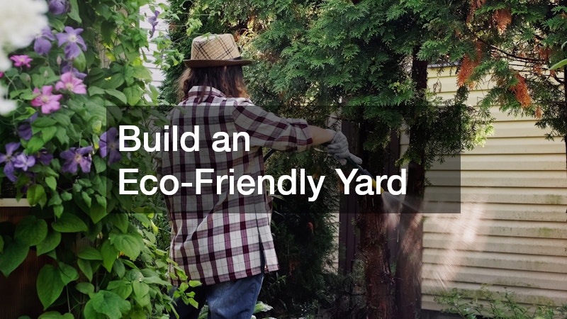 Build an Eco-Friendly Yard