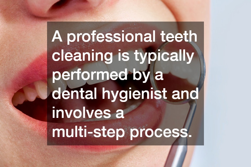 A professional teeth cleaning is typically performed by a dental hygienist and involves a multi-step process.