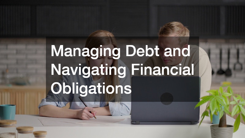 Managing Debt and Navigating Financial Obligations