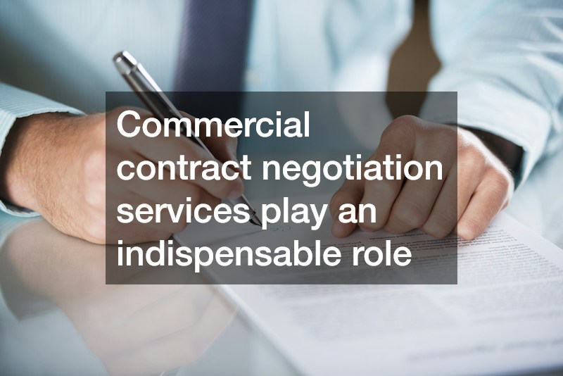 Commercial contract negotiation services play an indispensable role