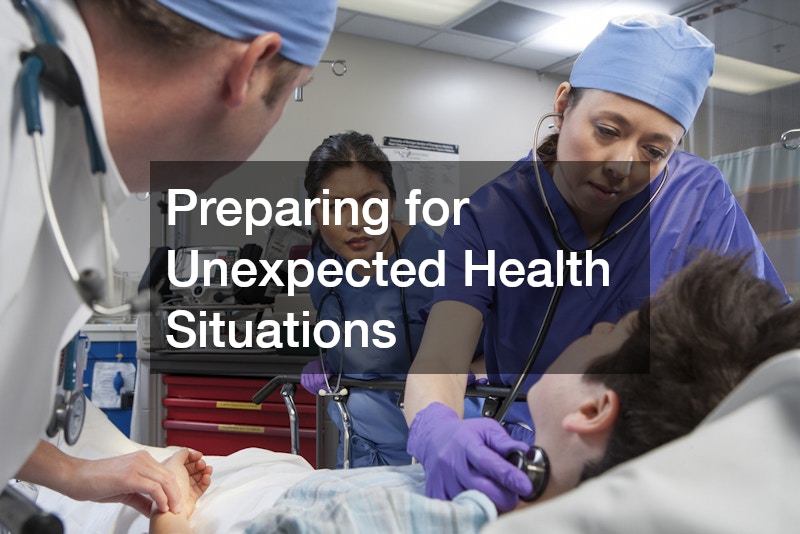 Preparing for Unexpected Health Situations