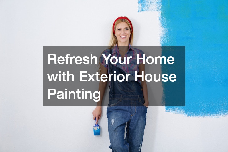 Refresh Your Home with Exterior House Painting