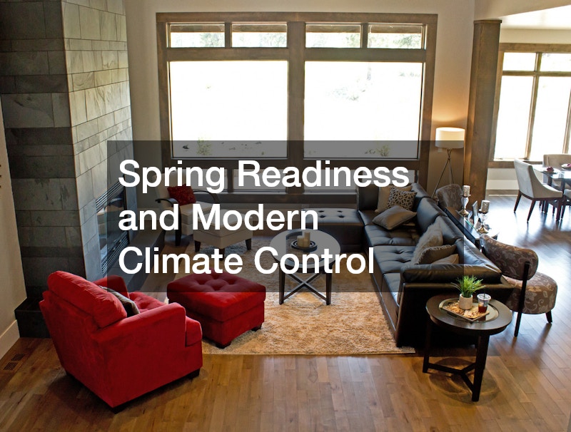 Spring Readiness and Modern Climate Control